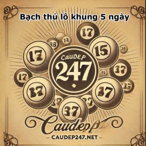 Bạch thủ lô khung 5 ngày